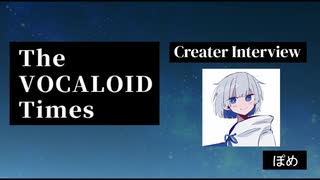 「The VOCALOID Times Creater Interview」 ニコニコ動画